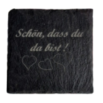Schiefer Untersetzer 10 x 10cm "Schön, dass du da bist"
