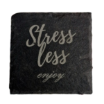 Schiefer Untersetzer 10 x 10cm "Stressless enjoy"